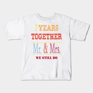 2 Years Together Mr & Mrs 2nd Wedding Anniversary Kids T-Shirt